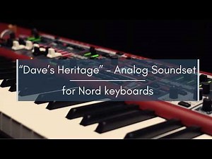 Nord Keyboards Sample Library: "Dave's Heritage" - Analog Soundset for Nord Stage-Electro-Wave-Piano