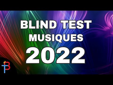 BLIND TEST MUSIQUES 2022 DE 70 EXTRAITS