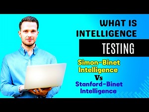 Simon-Binet vs Stanford Binet Intelligence | Define Intelligence Quetient