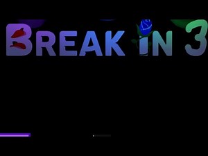 break in 3 Official Trailer