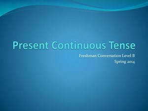 Present Continuous Tense - SlideServe