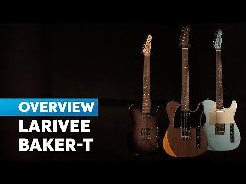 Larrivée Baker-T: Beautiful Boutique, T-style Guitars with a Twist