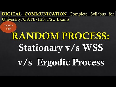 Difference B/W Stationary, Wide Sense Stationary, Ergodic Random Process | R K Classes | Lec 39 |