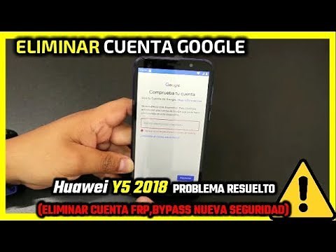 Como Eliminar la cuenta de Google en HUAWEI Y5 2018| FRP