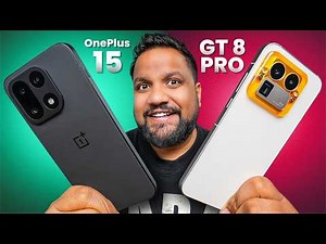 OnePlus 15 vs Realme GT 8 Pro Detailed Comparison - Most Improved vs Most Refined!