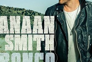 Canaan Smith Bringing Bronco to Boots and Hearts - Paperblog