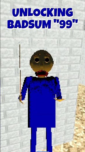 UNLOCKING BADSUM 99, BALDI'S SUPER RP X #baldisbasicsplus #roblox #tips #gaming