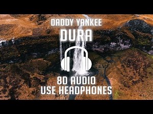 Daddy Yankee - Dura (8D AUDIO) 🎧