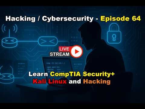 Hacking / Cybersecurity / CompTIA Security Plus / Kali Linux - EP 64