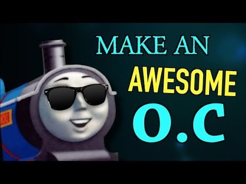 How to Make a Cool Thomas The Tank Engine Original Character!
