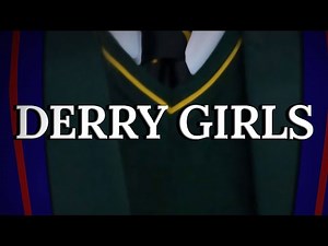 DERRY GIRLS - Zombie By The Cranberries