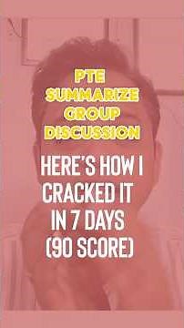 PTE Summarize Group Discussion Here’s How I Cracked It in 7 Days (90 Score)