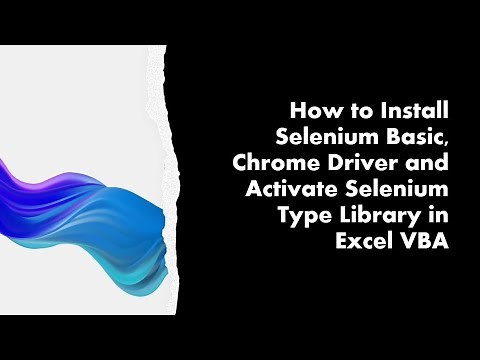 How to Install Selenium Basic, Chrome Driver and Activate Selenium Type Library in Excel VBA