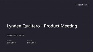 Lynden Qualtero - Product Meeting-20250220_150355-Meeting Recording (1)