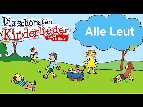 Alle Leut | Kinderlieder mit Text zum mitsingen