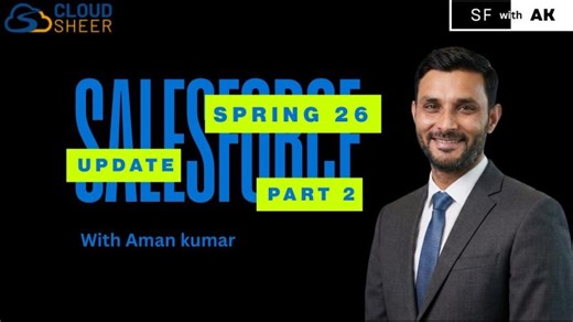 Salesforce Spring Update 26 part 2 | SF With AK