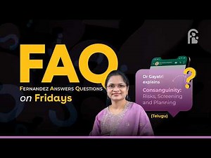 FAQ Fridays | Let’s Understand Consanguinity with Dr Gayatri