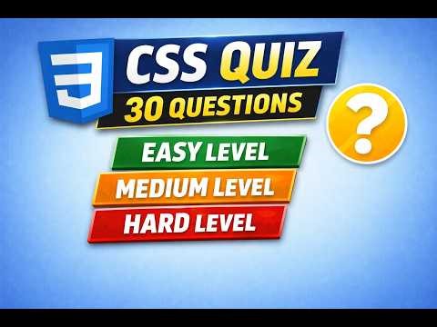 CSS Quiz 🔥| 30 Questions (Easy, Medium, Hard) | Coding Quiz