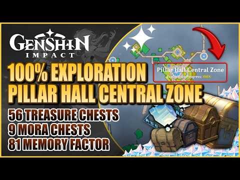Pillar Hall Central Zone 100% Exploration Guide (All Chests & Memory Factor) | Genshin Impact