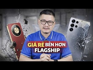 Nghịch lý: Điện thoại giá rẻ thì SIÊU BỀN, Flagship thì dễ vỡ?