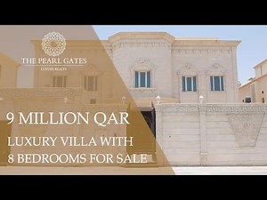9 Million QAR Luxury Villa with 8 Bedrooms for Sale in Al Thumama, Doha- Qatar | The Pearl Gates