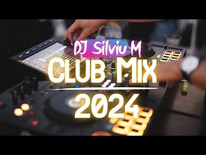Music Mix 2024 | Party Club Dance 2024 | Best Remixes Of Popular Songs 2024 MEGAMIX (DJ Silviu M)