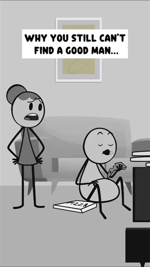 Why you still can’t find a good man … #boyfriend #girlfriend #couple #Relationship #tonyanimation #comedyreels #animationmeme #skitscomedy #animationart #fblifestyle | Tony Animation