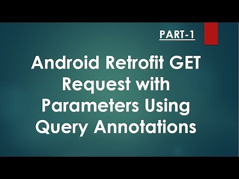 Android Retrofit GET Request With Parameters - Part 1
