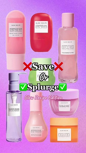 Save or Splurge: Glow Recipe Edition