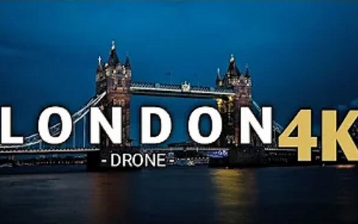 【4K航拍】伦敦 London 伦敦超清航拍 鸟瞰伦敦 London Aerial view
