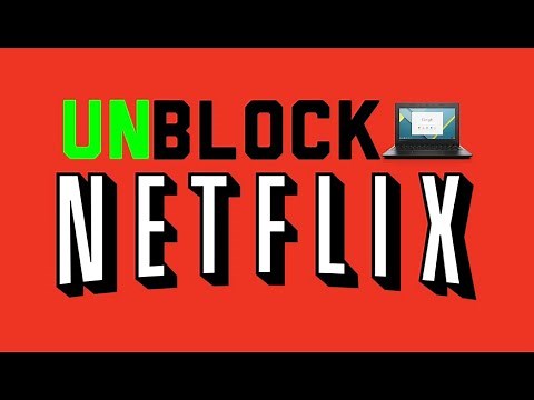 How To Unblock Netflix On School Chromebook