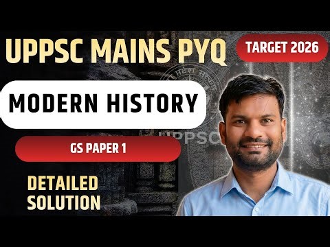 GS 1 UPPSC MAINS PYQ ANALYSIS (2018-2024)- Modern History