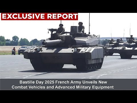 Bastille Day 2025 French Army Unveils New Combat Vehicles and Advanced Military Equipment