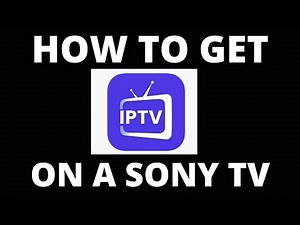 How to Get IPTV Smarter Pro App on a Sony TV