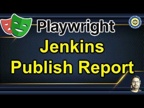 Publish Playwright Reports in Jenkins | Pradeep Nailwal
