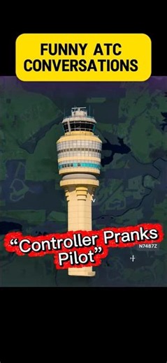 ATC Conversations - Controller pranks the pilot