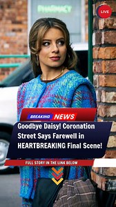 💔😭🌧️ Goodbye Daisy! Coronation Street Bids Tearful Farewell in Shocking Exit 🎥 FULL STORY REVEALED:https://getnewsnow.info/goodbye-daisy-coronation-street-says-farewell-in-heartbreaking-final-scene/ | Coronation Streets New Release