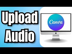 How to Upload Audio to Canva - Full Guide