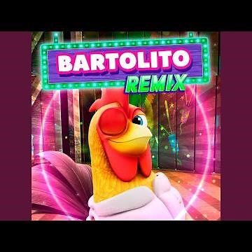 Bartolito (Remix)