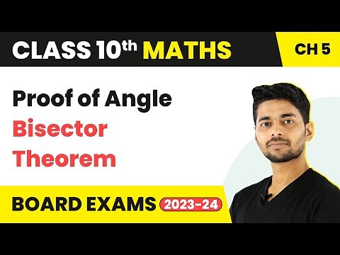 Class 10 Maths Chapter 5 | Proof of Angle Bisector Theorem - Triangles (2022-23)