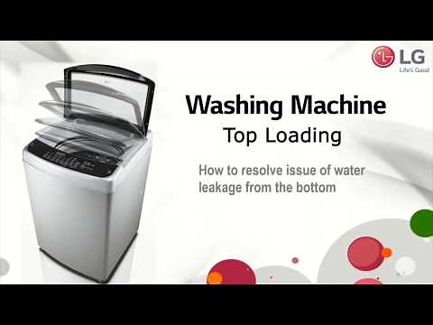 LG Top Load Washing Machine: Resolving Water Leakage Issue from the bottom