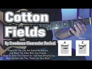 The BEST and EASIEST way to play COTTON FIELDS by CREEDENCE CLEARWATER REVIVAL. Guitar Play Along.