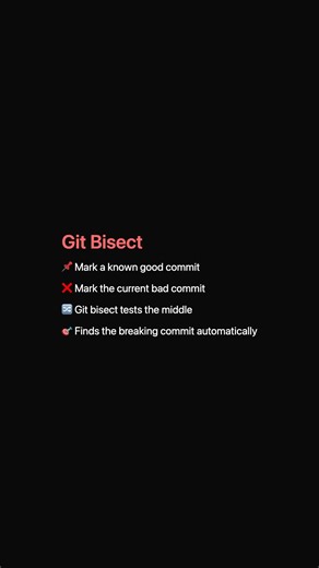 Something broke but you don't know when? Git bisect does a binary search through your commit history to find the exact commit that introduced the bug.