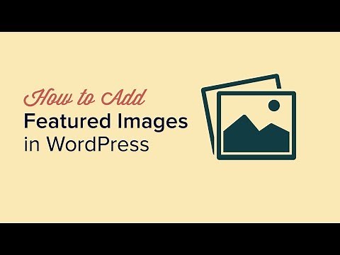 How to Add Featured Images or Post Thumbnails in WordPress