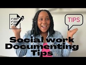 Social Work | Tips on Documenting and Charting!
