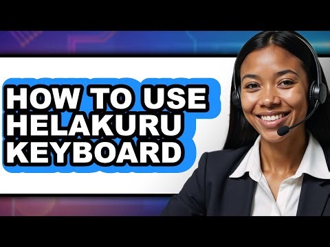 How to Use Helakuru Keyboard (only Way)