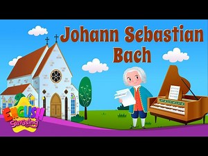 Johann Sebastian Bach | Biography | English Stories by English Singsing - Videos For Kids