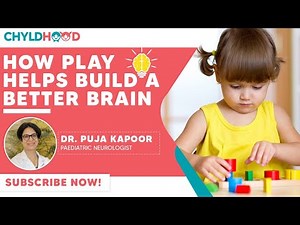 Play and Brain Development How Play Helps Build A Better Brain l Child Brain Development