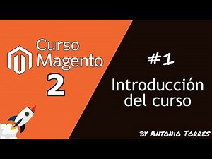 Curso Magento 2 #1 Introducción del curso