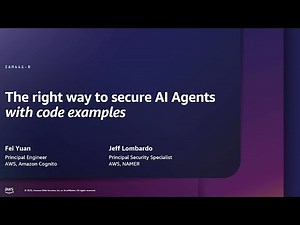 AWS re:Inforce 2025 - The right way to secure AI agents with code examples (IAM441)